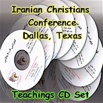 Persian Christian Conference 2008 Teachings CD set by the Iranian Church of Dallas, Iranian Christian Regional Conference CD set 2008